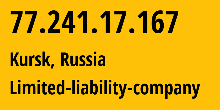 IP-адрес 77.241.17.167 (Курск, Курская Область, Россия) определить местоположение, координаты на карте, ISP провайдер AS42277 Limited-liability-company // кто провайдер айпи-адреса 77.241.17.167