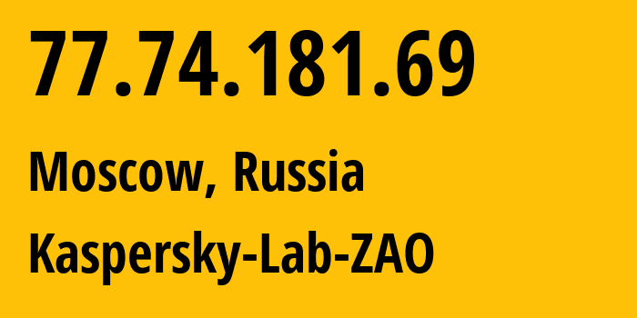 IP-адрес 77.74.181.69 (Москва, Москва, Россия) определить местоположение, координаты на карте, ISP провайдер AS200107 Kaspersky-Lab-ZAO // кто провайдер айпи-адреса 77.74.181.69