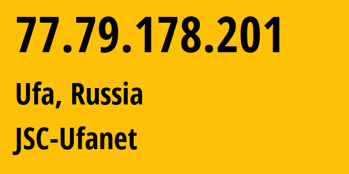 IP-адрес 77.79.178.201 (Уфа, Башкортостан, Россия) определить местоположение, координаты на карте, ISP провайдер AS24955 JSC-Ufanet // кто провайдер айпи-адреса 77.79.178.201