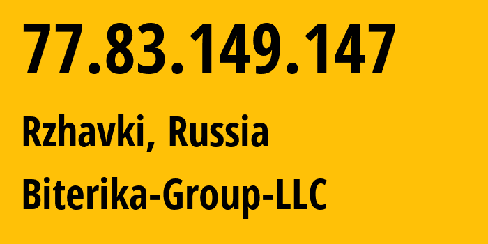 IP address 77.83.149.147 (Rzhavki, Moscow Oblast, Russia) get location, coordinates on map, ISP provider AS35048 Biterika-Group-LLC // who is provider of ip address 77.83.149.147, whose IP address