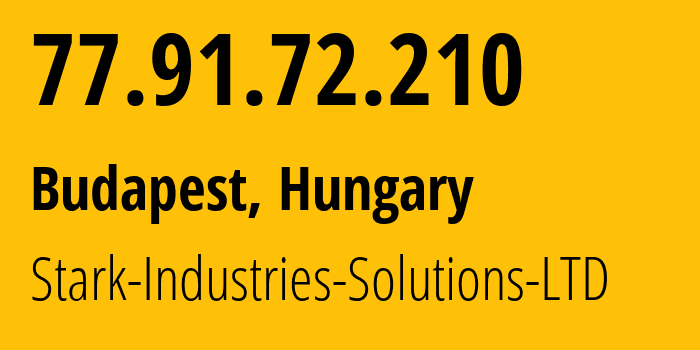 IP address 77.91.72.210 (Budapest, Budapest, Hungary) get location, coordinates on map, ISP provider AS44477 Stark-Industries-Solutions-LTD // who is provider of ip address 77.91.72.210, whose IP address