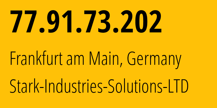 IP-адрес 77.91.73.202 (Франкфурт, Гессен, Германия) определить местоположение, координаты на карте, ISP провайдер AS44477 Stark-Industries-Solutions-LTD // кто провайдер айпи-адреса 77.91.73.202