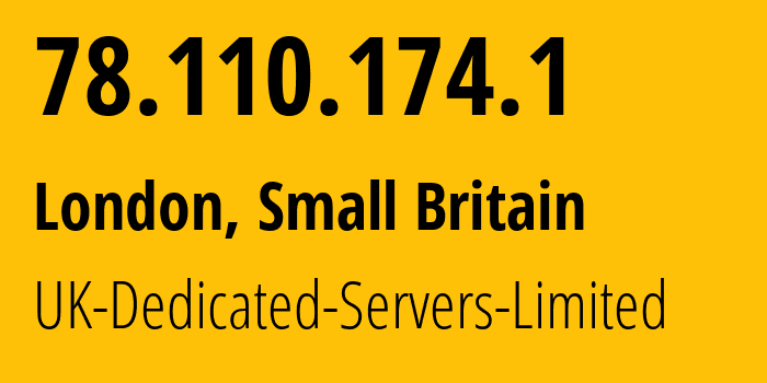 IP address 78.110.174.1 (London, England, Small Britain) get location, coordinates on map, ISP provider AS42831 UK-Dedicated-Servers-Limited // who is provider of ip address 78.110.174.1, whose IP address