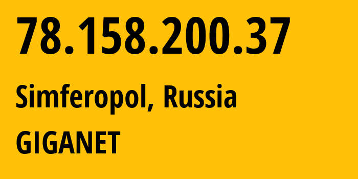 IP address 78.158.200.37 (Simferopol, Crimea, Russia) get location, coordinates on map, ISP provider AS48330 GIGANET // who is provider of ip address 78.158.200.37, whose IP address
