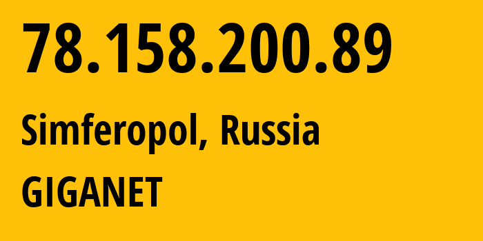 IP-адрес 78.158.200.89 (Симферополь, Республика Крым, Россия) определить местоположение, координаты на карте, ISP провайдер AS48330 GIGANET // кто провайдер айпи-адреса 78.158.200.89