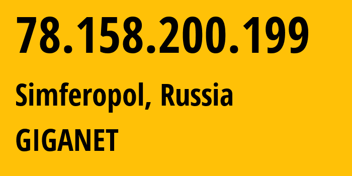 IP address 78.158.200.199 (Simferopol, Crimea, Russia) get location, coordinates on map, ISP provider AS48330 GIGANET // who is provider of ip address 78.158.200.199, whose IP address