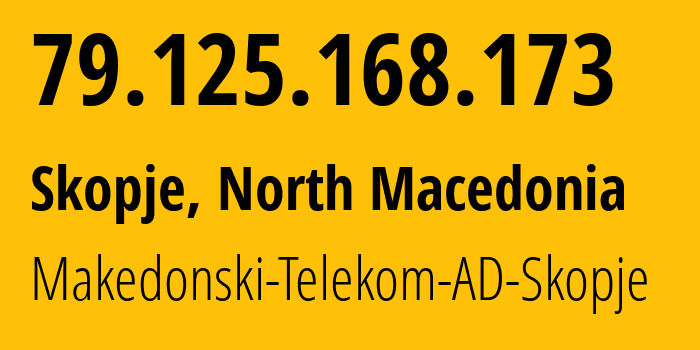 IP-адрес 79.125.168.173 (Скопье, Grad Skopje, Македония) определить местоположение, координаты на карте, ISP провайдер AS6821 Makedonski-Telekom-AD-Skopje // кто провайдер айпи-адреса 79.125.168.173