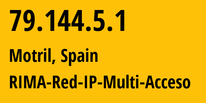 IP-адрес 79.144.5.1 (Мотриль, Андалусия, Испания) определить местоположение, координаты на карте, ISP провайдер AS3352 RIMA-Red-IP-Multi-Acceso // кто провайдер айпи-адреса 79.144.5.1