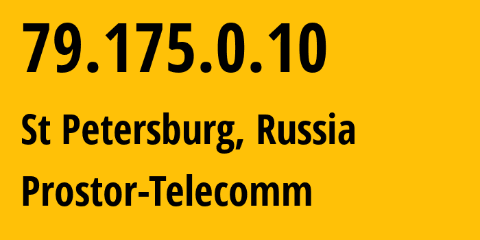 IP address 79.175.0.10 (St Petersburg, St.-Petersburg, Russia) get location, coordinates on map, ISP provider AS12418 Prostor-Telecomm // who is provider of ip address 79.175.0.10, whose IP address