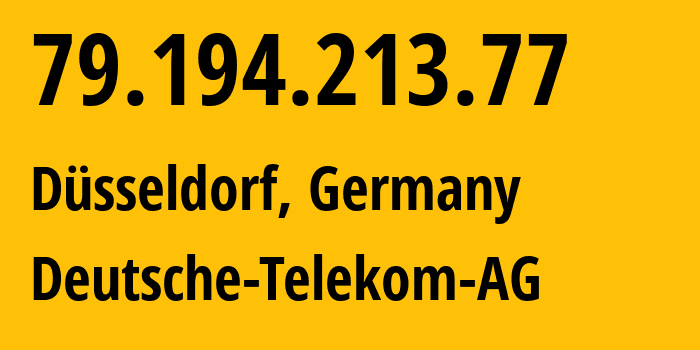 IP-адрес 79.194.213.77 (Дюссельдорф, Северный Рейн-Вестфалия, Германия) определить местоположение, координаты на карте, ISP провайдер AS3320 Deutsche-Telekom-AG // кто провайдер айпи-адреса 79.194.213.77