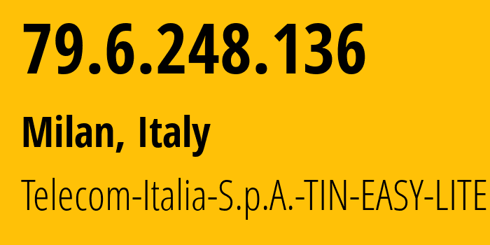 IP-адрес 79.6.248.136 (Бренна, Lombardy, Италия) определить местоположение, координаты на карте, ISP провайдер AS3269 Telecom-Italia-S.p.A.-TIN-EASY-LITE // кто провайдер айпи-адреса 79.6.248.136