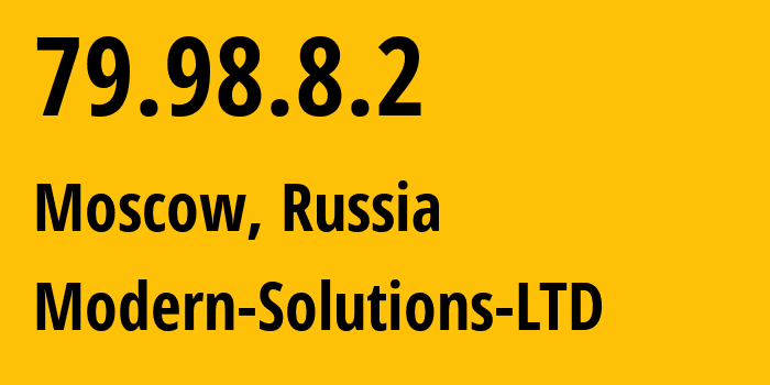 IP address 79.98.8.2 (Moscow, Moscow, Russia) get location, coordinates on map, ISP provider AS44020 Modern-Solutions-LTD // who is provider of ip address 79.98.8.2, whose IP address