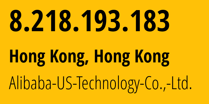 IP-адрес 8.218.193.183 (Гонконг, Kowloon, Гонконг) определить местоположение, координаты на карте, ISP провайдер AS45102 Alibaba-US-Technology-Co.,-Ltd. // кто провайдер айпи-адреса 8.218.193.183