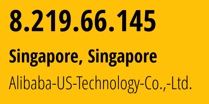 IP-адрес 8.219.66.145 (Сингапур, North West, Сингапур) определить местоположение, координаты на карте, ISP провайдер AS45102 Alibaba-US-Technology-Co.,-Ltd. // кто провайдер айпи-адреса 8.219.66.145