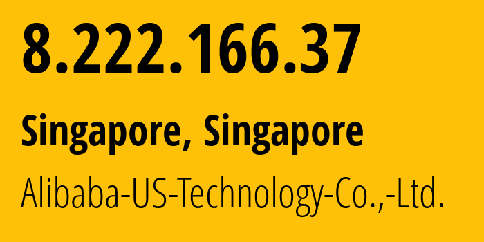 IP-адрес 8.222.166.37 (Сингапур, North West, Сингапур) определить местоположение, координаты на карте, ISP провайдер AS45102 Alibaba-US-Technology-Co.,-Ltd. // кто провайдер айпи-адреса 8.222.166.37