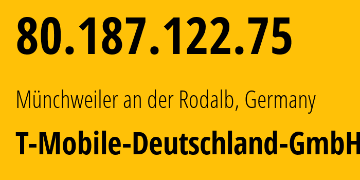 IP-адрес 80.187.122.75 (Münchweiler an der Rodalb, Рейнланд-Пфальц, Германия) определить местоположение, координаты на карте, ISP провайдер AS3320 T-Mobile-Deutschland-GmbH // кто провайдер айпи-адреса 80.187.122.75