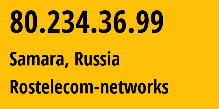 IP-адрес 80.234.36.99 (Самара, Самарская Область, Россия) определить местоположение, координаты на карте, ISP провайдер AS12389 Rostelecom-networks // кто провайдер айпи-адреса 80.234.36.99