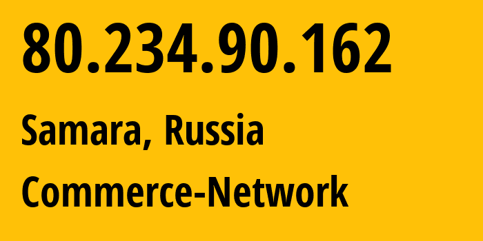 IP-адрес 80.234.90.162 (Самара, Самарская Область, Россия) определить местоположение, координаты на карте, ISP провайдер AS12389 Commerce-Network // кто провайдер айпи-адреса 80.234.90.162