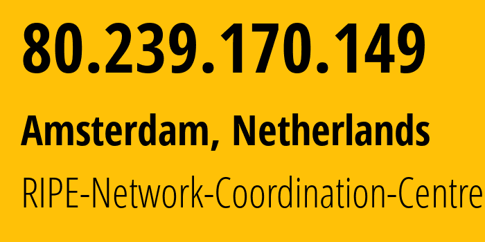 IP address 80.239.170.149 (Amsterdam, North Holland, Netherlands) get location, coordinates on map, ISP provider AS1299 Arelion-Sweden-AB // who is provider of ip address 80.239.170.149, whose IP address