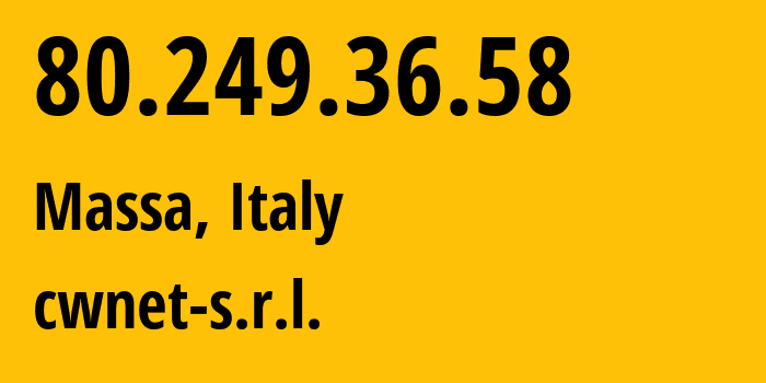 IP-адрес 80.249.36.58 (Масса, Тоскана, Италия) определить местоположение, координаты на карте, ISP провайдер AS213260 cwnet-s.r.l. // кто провайдер айпи-адреса 80.249.36.58