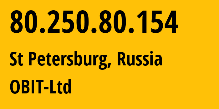 IP-адрес 80.250.80.154 (Санкт-Петербург, Санкт-Петербург, Россия) определить местоположение, координаты на карте, ISP провайдер AS8492 OBIT-Ltd // кто провайдер айпи-адреса 80.250.80.154