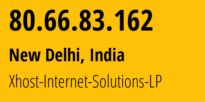 IP-адрес 80.66.83.162 (Нью-Дели, National Capital Territory of Delhi, Индия) определить местоположение, координаты на карте, ISP провайдер AS209559 Xhost-Internet-Solutions-LP // кто провайдер айпи-адреса 80.66.83.162