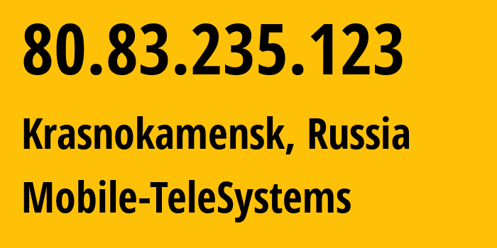 IP-адрес 80.83.235.123 (Краснокаменск, Забайкальский Край, Россия) определить местоположение, координаты на карте, ISP провайдер AS8359 Mobile-TeleSystems // кто провайдер айпи-адреса 80.83.235.123