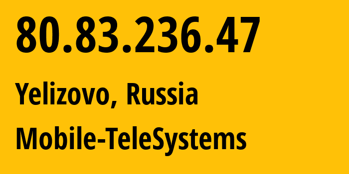 IP address 80.83.236.47 (Yelizovo, Kamchatka, Russia) get location, coordinates on map, ISP provider AS8359 Mobile-TeleSystems // who is provider of ip address 80.83.236.47, whose IP address