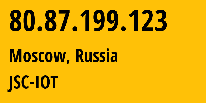 IP address 80.87.199.123 (Moscow, Moscow, Russia) get location, coordinates on map, ISP provider AS29182 JSC-IOT // who is provider of ip address 80.87.199.123, whose IP address