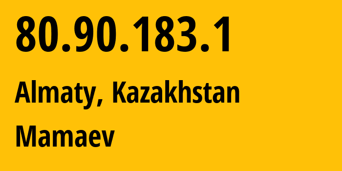 IP address 80.90.183.1 (Almaty, Almaty, Kazakhstan) get location, coordinates on map, ISP provider AS9123 Mamaev // who is provider of ip address 80.90.183.1, whose IP address