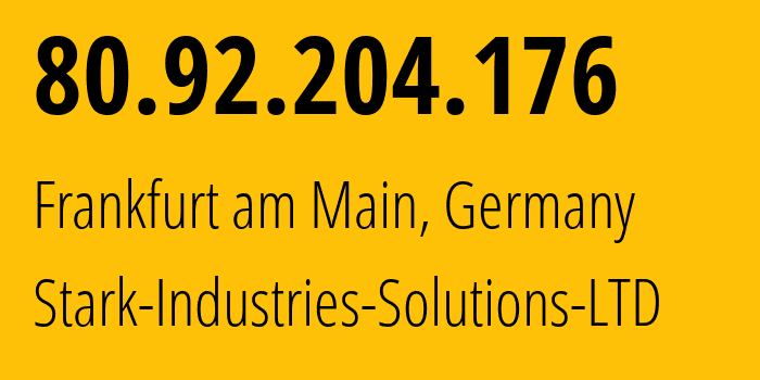 IP address 80.92.204.176 (Frankfurt am Main, Hesse, Germany) get location, coordinates on map, ISP provider AS44477 Stark-Industries-Solutions-LTD // who is provider of ip address 80.92.204.176, whose IP address