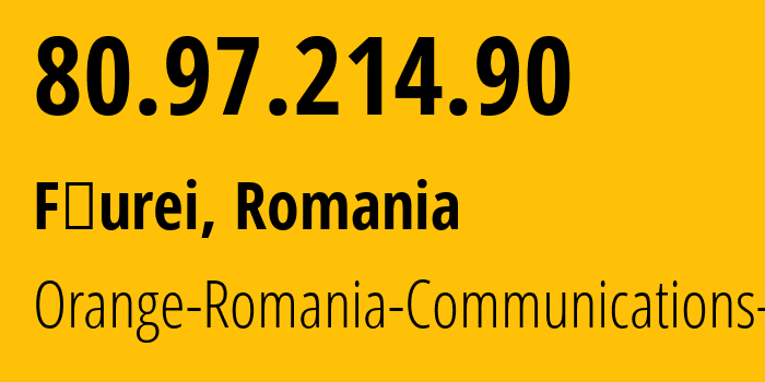 IP address 80.97.214.90 (Făurei, Brăila County, Romania) get location, coordinates on map, ISP provider AS9050 Orange-Romania-Communications-SA // who is provider of ip address 80.97.214.90, whose IP address