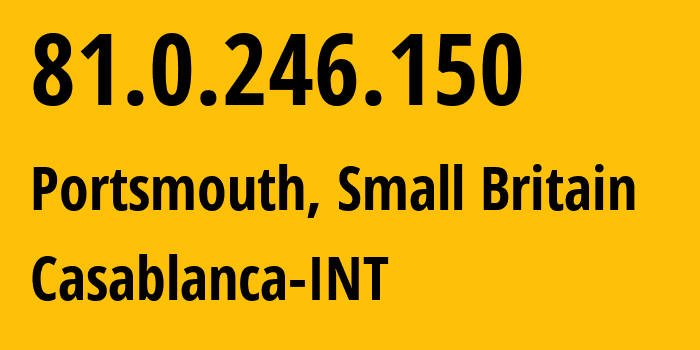 IP-адрес 81.0.246.150 (Портсмут, Англия, Мелкобритания) определить местоположение, координаты на карте, ISP провайдер AS51167 Casablanca-INT // кто провайдер айпи-адреса 81.0.246.150