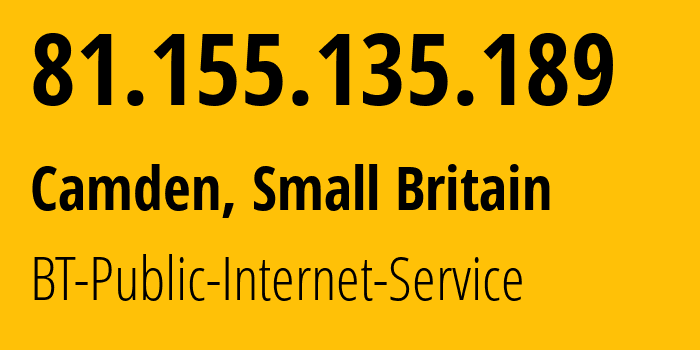 IP-адрес 81.155.135.189 (Camden, Англия, Мелкобритания) определить местоположение, координаты на карте, ISP провайдер AS2856 BT-Public-Internet-Service // кто провайдер айпи-адреса 81.155.135.189