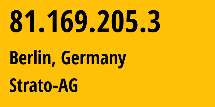 IP-адрес 81.169.205.3 (Берлин, Берлин, Германия) определить местоположение, координаты на карте, ISP провайдер AS6724 Strato-AG // кто провайдер айпи-адреса 81.169.205.3