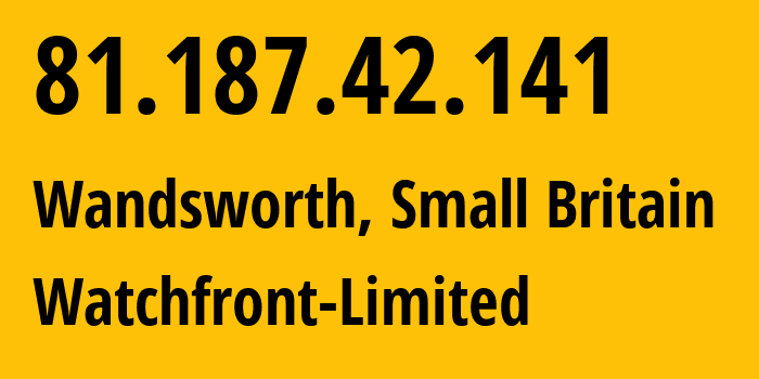 IP address 81.187.42.141 (Camden, England, Small Britain) get location, coordinates on map, ISP provider AS41489 Watchfront-Limited // who is provider of ip address 81.187.42.141, whose IP address