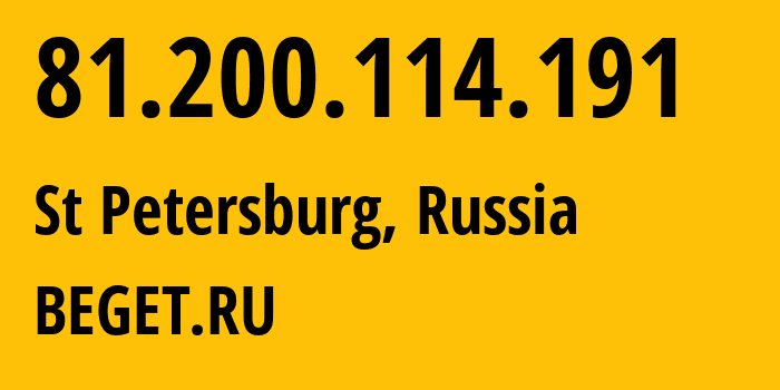 IP address 81.200.114.191 (St Petersburg, St.-Petersburg, Russia) get location, coordinates on map, ISP provider AS198610 BEGET.RU // who is provider of ip address 81.200.114.191, whose IP address