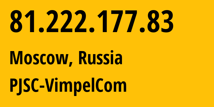 IP-адрес 81.222.177.83 (Москва, Москва, Россия) определить местоположение, координаты на карте, ISP провайдер AS16345 PJSC-VimpelCom // кто провайдер айпи-адреса 81.222.177.83