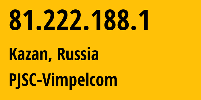 IP address 81.222.188.1 (Yekaterinburg, Sverdlovsk Oblast, Russia) get location, coordinates on map, ISP provider AS16345 PJSC-Vimpelcom // who is provider of ip address 81.222.188.1, whose IP address