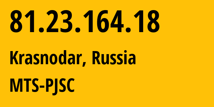 IP address 81.23.164.18 (Krasnodar, Krasnodar Krai, Russia) get location, coordinates on map, ISP provider AS8359 MTS-PJSC // who is provider of ip address 81.23.164.18, whose IP address