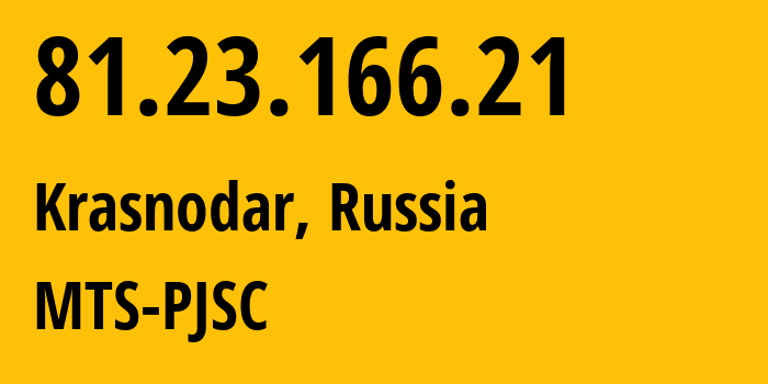 IP address 81.23.166.21 (Krasnodar, Krasnodar Krai, Russia) get location, coordinates on map, ISP provider AS8359 MTS-PJSC // who is provider of ip address 81.23.166.21, whose IP address