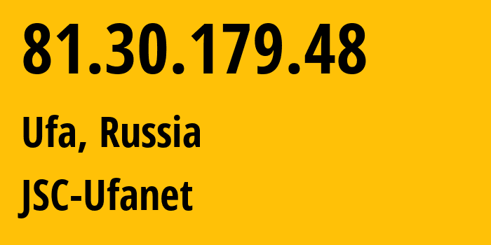 IP-адрес 81.30.179.48 (Уфа, Башкортостан, Россия) определить местоположение, координаты на карте, ISP провайдер AS24955 JSC-Ufanet // кто провайдер айпи-адреса 81.30.179.48