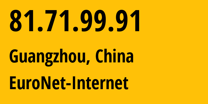 IP address 81.71.99.91 get location, coordinates on map, ISP provider AS45090 EuroNet-Internet // who is provider of ip address 81.71.99.91, whose IP address