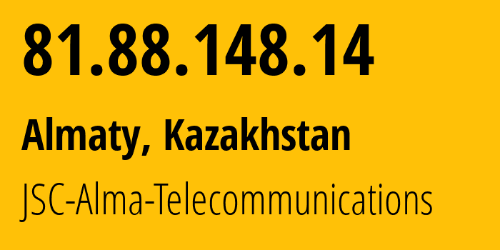 IP-адрес 81.88.148.14 (Алматы, Алматы, Казахстан) определить местоположение, координаты на карте, ISP провайдер AS39824 JSC-Alma-Telecommunications // кто провайдер айпи-адреса 81.88.148.14