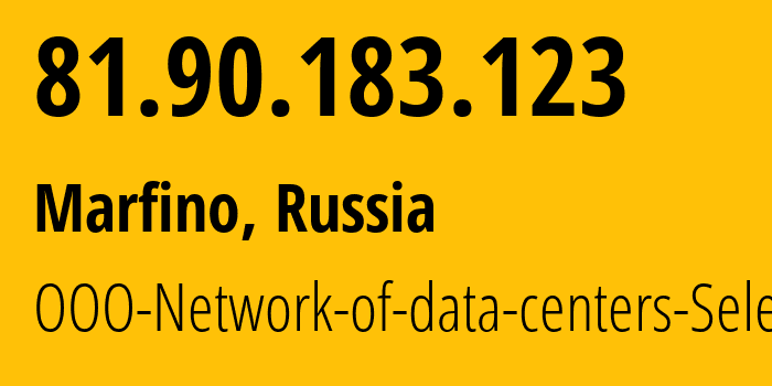 IP address 81.90.183.123 (Marfino, Moscow Oblast, Russia) get location, coordinates on map, ISP provider AS50340 OOO-Network-of-data-centers-Selectel // who is provider of ip address 81.90.183.123, whose IP address