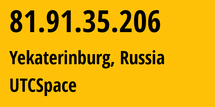 IP-адрес 81.91.35.206 (Екатеринбург, Свердловская Область, Россия) определить местоположение, координаты на карте, ISP провайдер AS8359 UTCSpace // кто провайдер айпи-адреса 81.91.35.206