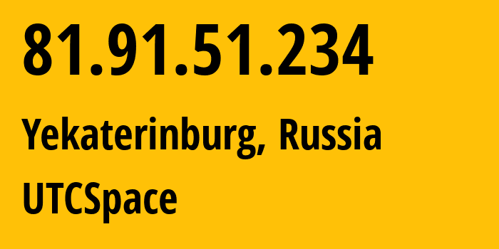 IP address 81.91.51.234 (Yekaterinburg, Sverdlovsk Oblast, Russia) get location, coordinates on map, ISP provider AS8359 UTCSpace // who is provider of ip address 81.91.51.234, whose IP address