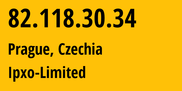 IP-адрес 82.118.30.34 (Прага, Prague, Чехия) определить местоположение, координаты на карте, ISP провайдер AS206092 Ipxo-Limited // кто провайдер айпи-адреса 82.118.30.34