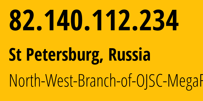 IP-адрес 82.140.112.234 (Санкт-Петербург, Санкт-Петербург, Россия) определить местоположение, координаты на карте, ISP провайдер AS20632 North-West-Branch-of-OJSC-MegaFon // кто провайдер айпи-адреса 82.140.112.234