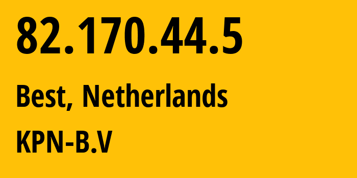 IP address 82.170.44.5 (Best, North Brabant, Netherlands) get location, coordinates on map, ISP provider AS1136 KPN-B.V // who is provider of ip address 82.170.44.5, whose IP address